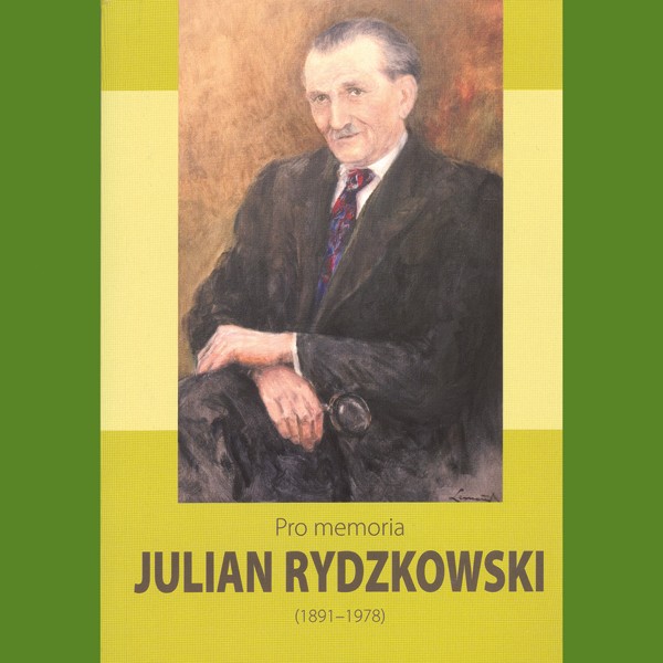Julian Rydzkowski (1891 – 1978) Pro memoria