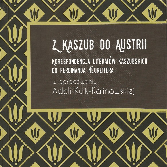 Z Kaszub do Austrii. Korespondencja literatów kaszubskich do Ferdynanda Neureitera – spotkanie autorskie z prof. Adelą Kuik-Kalinowską