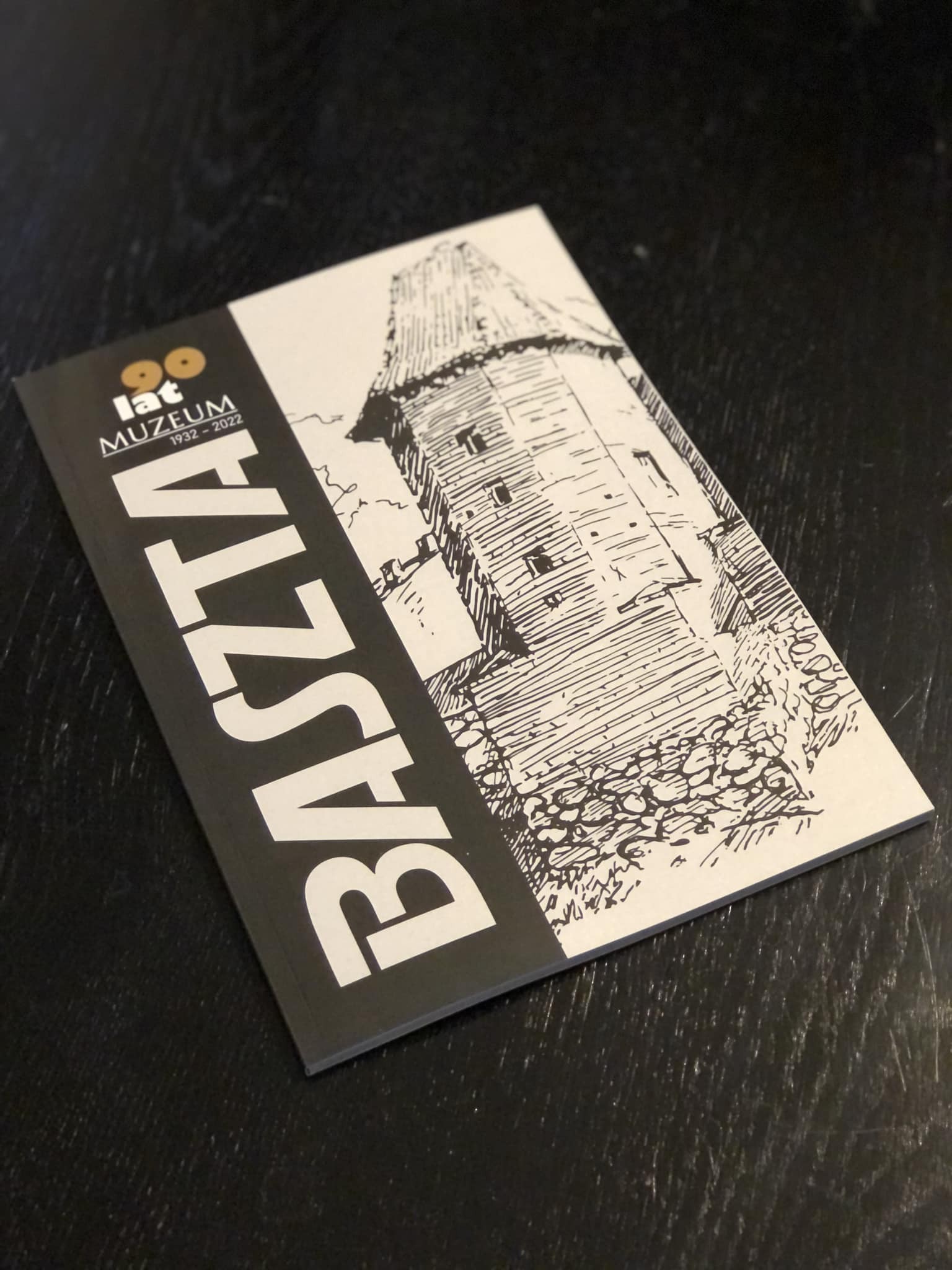 Baszta nr 16. 90 lat Muzeum 1932 - 2022